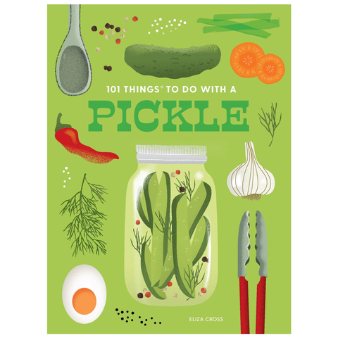 101 Things To Do With A Pickle