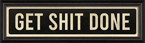 Get Shit Done Street Sign Wall Art - Spicher & Co.