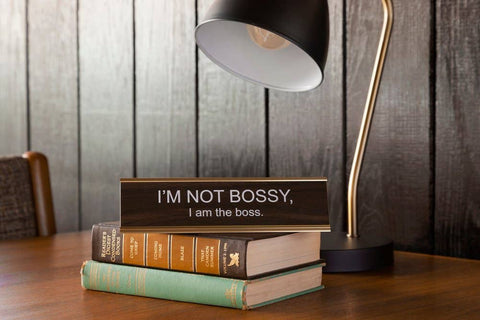 "I'm Not Bossy, I Am The Boss" Desk Nameplate - He Said, She Said