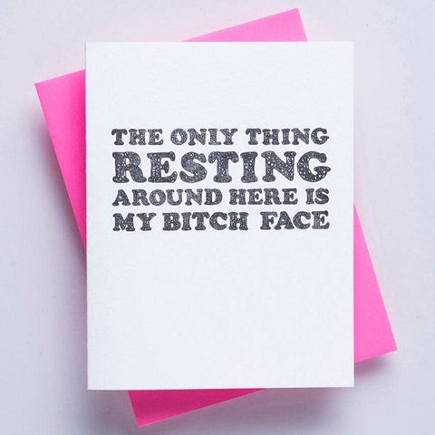 Resting Bitch Face Greeting Card