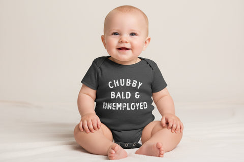 Chubby Bald & Unemployed Baby Bodysuit