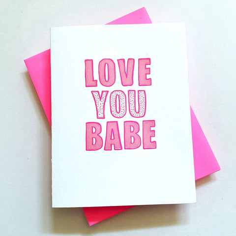 Love You Babe Letterpress Greeting Card