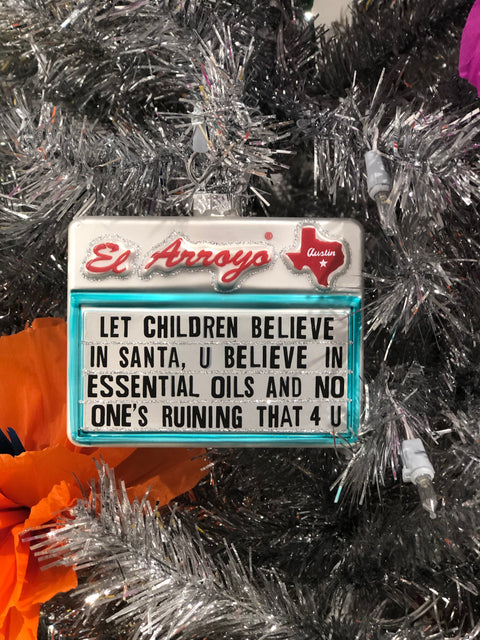 El Arroyo "Believe In Santa" Ornament