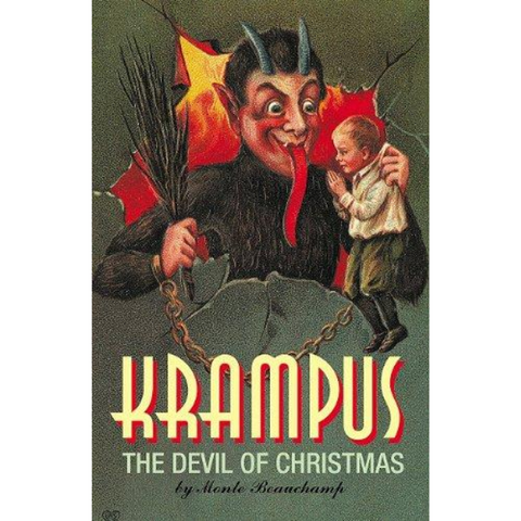 "Krampus: The Devil of Christmas" by Monte Beauchamp