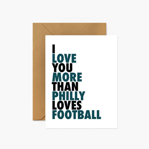 I Love You More Than Philly Loves Football Greeting Card - Footnotes