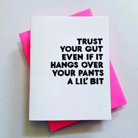 Trust Your Gut Greeting Card - Richie Designs