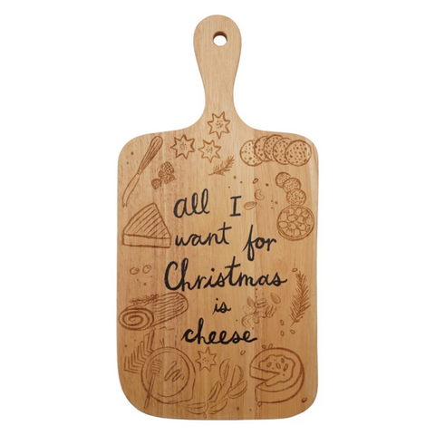 All I Want For Christmas Is Cheese Wood Board