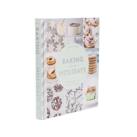 Baking For The Holidays By Sarah Kieffer