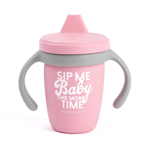 Bella Tunno "Sip Me Baby One More Time" Happy Sippy Cup