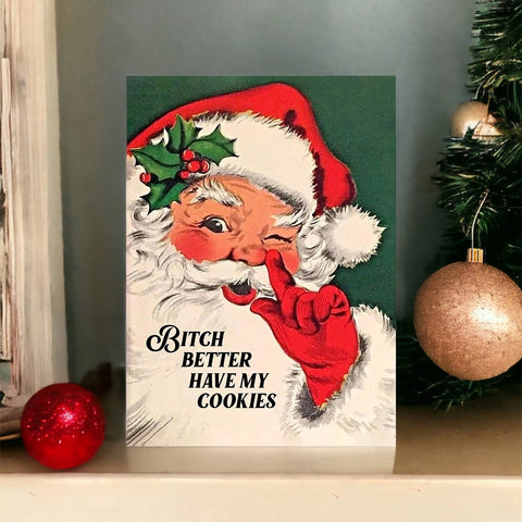 Bitch Better Have My Cookies Card - Bad Betty Greeting Co.