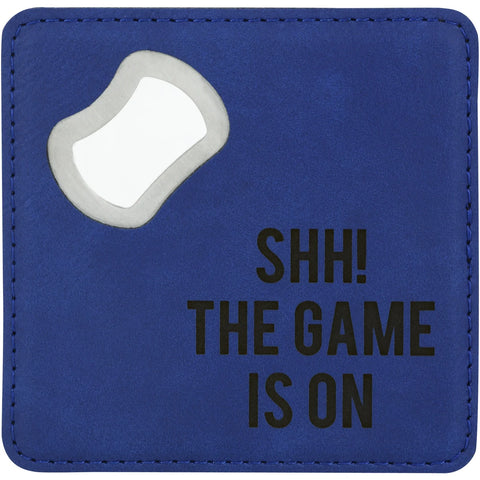 Bottle Opener Coaster - Shh! The Game Is On