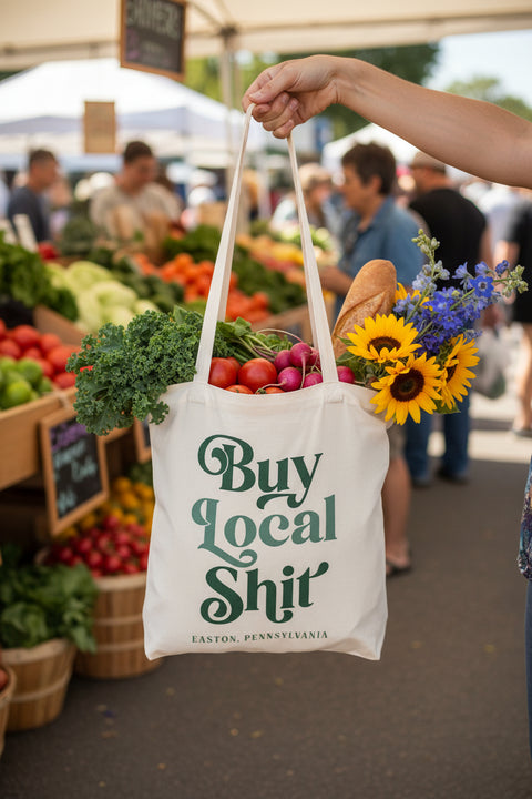 Buy Local Shit - Easton, PA Tote