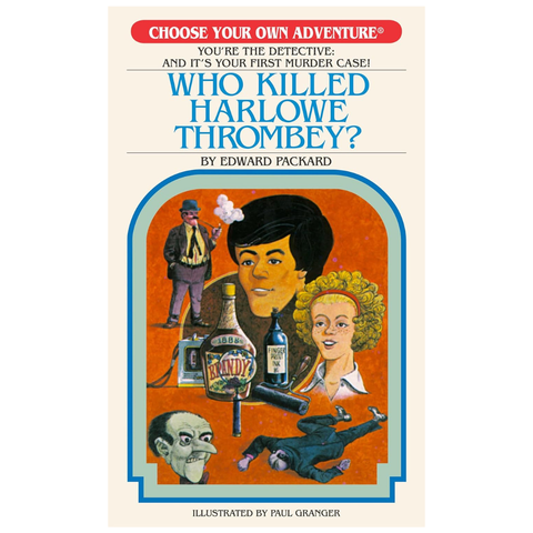 Choose Your Own Adventure® - Who Killed Harlowe Thrombey? by Edward Packard