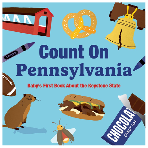 Count On Pennsylvania: Baby’s First Book About The Keystone State