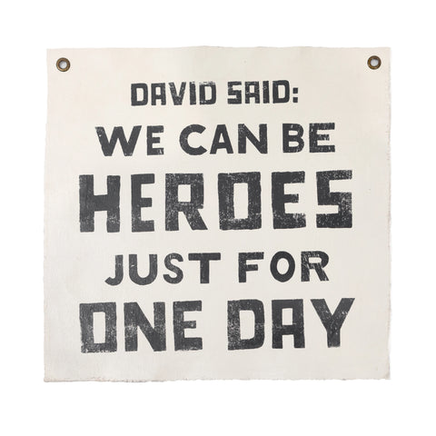 David Said "We Can Be Heroes" Hand Painted Wall Hanging 25"x25"