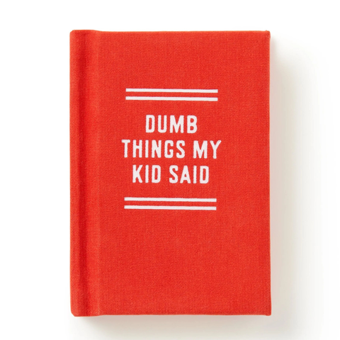 Dumb Things My Kid Said - Tiny Diary