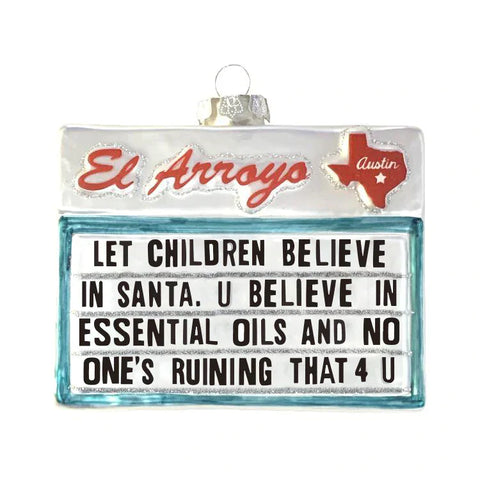 El Arroyo "Believe In Santa" Ornament