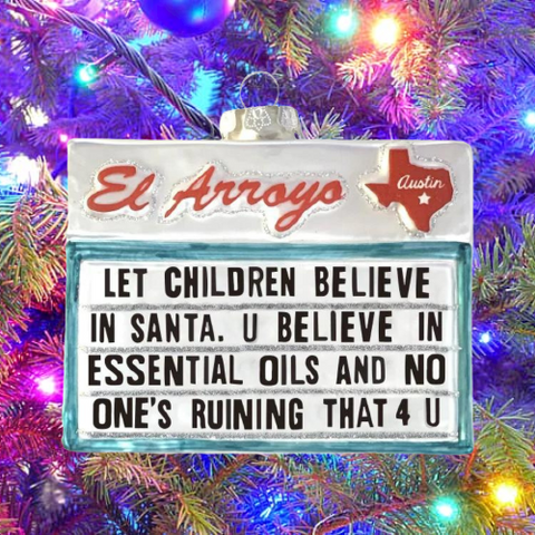 El Arroyo "Believe In Santa" Ornament