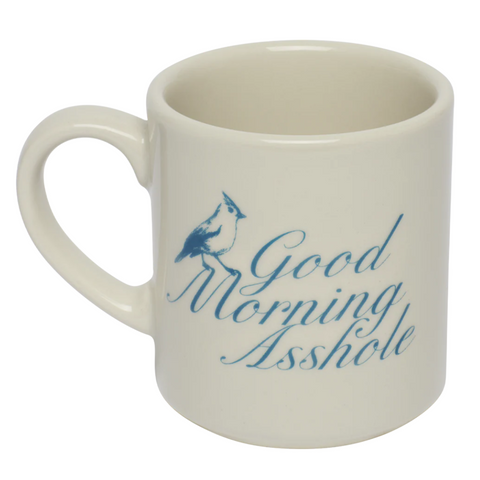 Good Morning Asshole Mug by Fishs Eddy