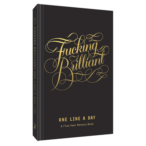 Fucking Brilliant One Line A Day Memory Book