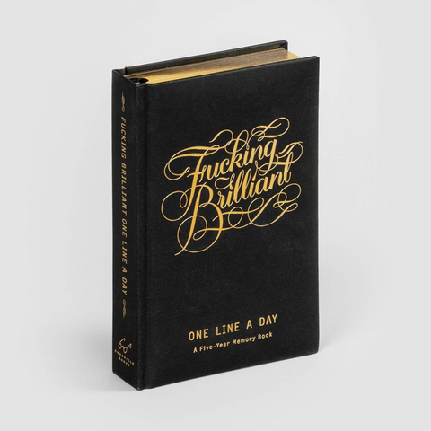 Fucking Brilliant One Line A Day Memory Book