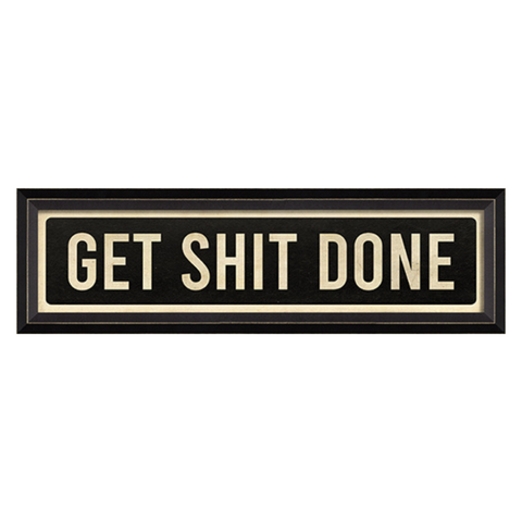 Get Shit Done Street Sign Wall Art - Spicher & Co.