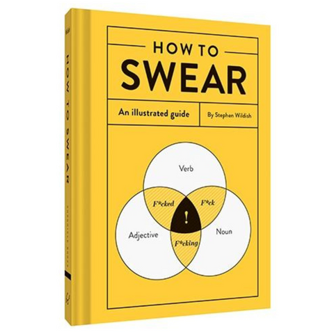 How To Swear: An Illustrated Guide