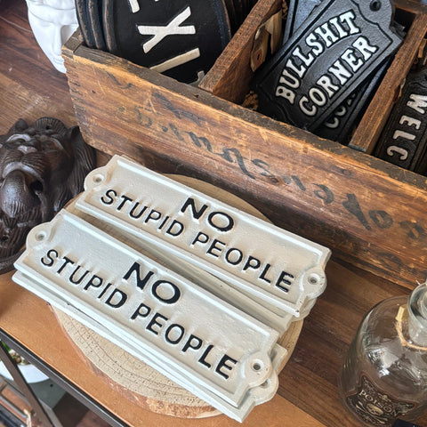 No Stupid People Cast Iron Sign, Black + White