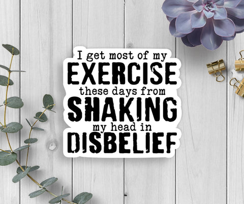 Shaking My Head in Disbelief Vinyl Sticker