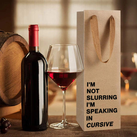 I'm Not Slurring I'm Speaking In Cursive Wine Gift Bag