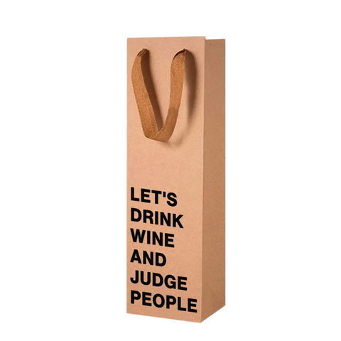 Let's Drink Wine And Judge People Wine Gift Bag