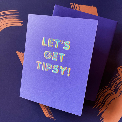 Let's Get Tipsy Card - The Social Type