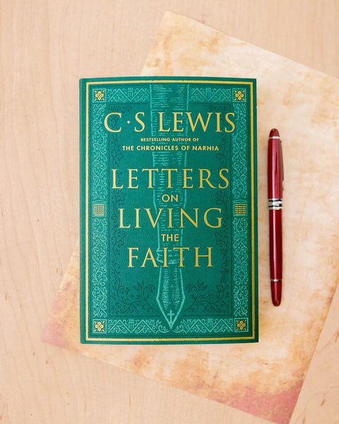 Letters On Living The Faith By C. S. Lewis