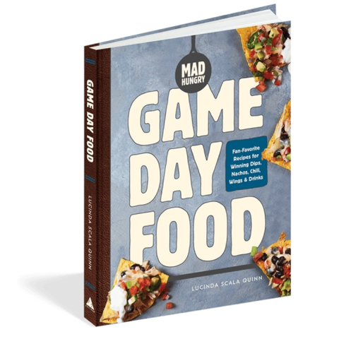 Mad Hungry: Game Day Food by Lucinda Scala Quinn
