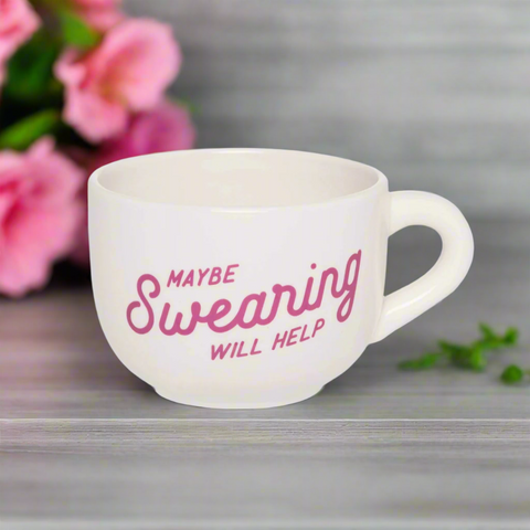 Maybe Swearing Will Help Mug