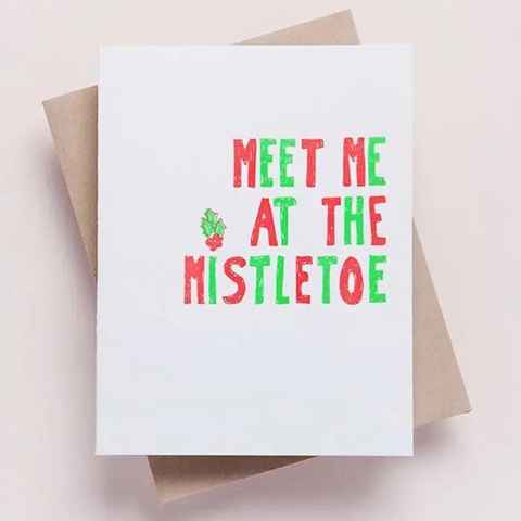 Meet Me At The Mistletoe Letterpress Greeting Card