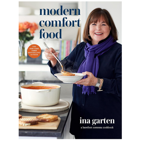 Modern Comfort Food: A Barefoot Contessa Cookbook by Ina Garten