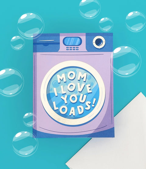 Mom I Love You Loads Card - The Social Type
