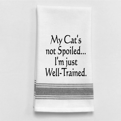 My Cat's Not Spoiled Tea Towel
