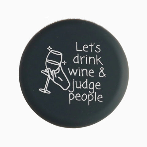 Let's Drink Wine & Judge People Wine Cap - CapaBunga®