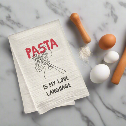 Pasta Is My Love Language - Cotton Tea Towel