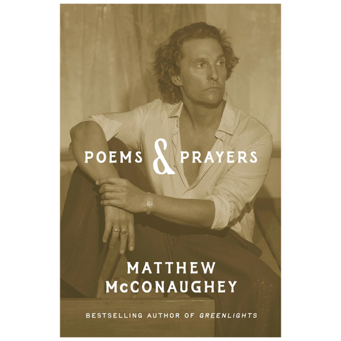 Poems & Prayers by Matthew McConaughey