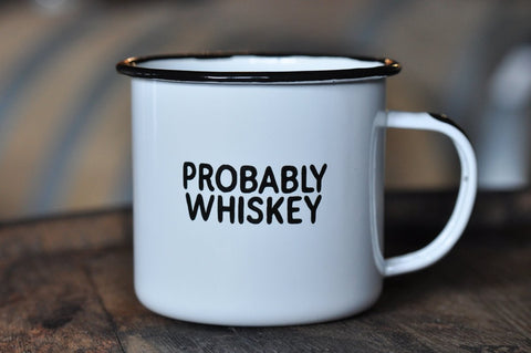 Probably Whiskey Enamel Mug - Swag Brewery