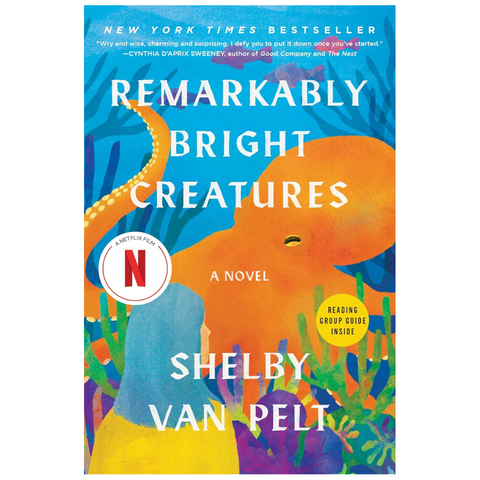 Remarkably Bright Creatures by Shelby Van Pelt