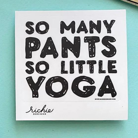 So Many Pants So Little Yoga Sticker - Richie Designs