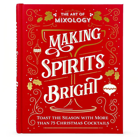 The Art of Mixology: Making Spirits Bright