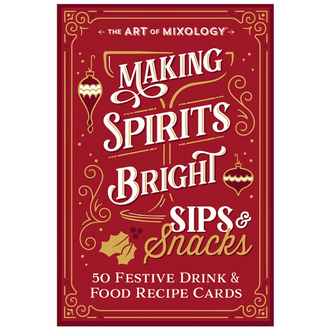 The Art of Mixology: Making Spirits Bright - Sips & Snacks Recipe Cards