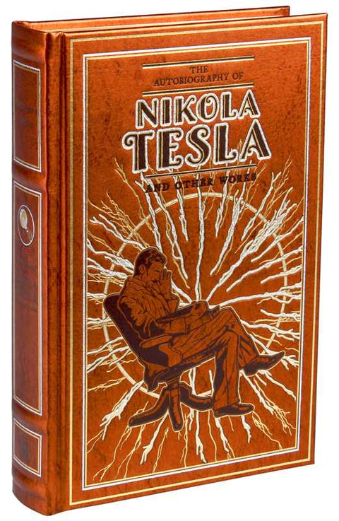 The Autobiography Of Nikola Tesla And Other Works by Nikola Tesla, Thomas Commerford Martin