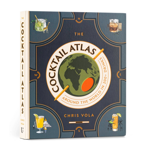 The Cocktail Atlas: Around the World in 200+ Drinks