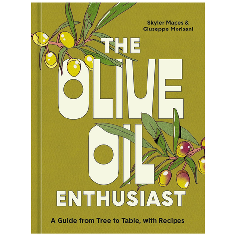 The Olive Oil Enthusiast by Skyler Mapes, Giuseppe Morisani